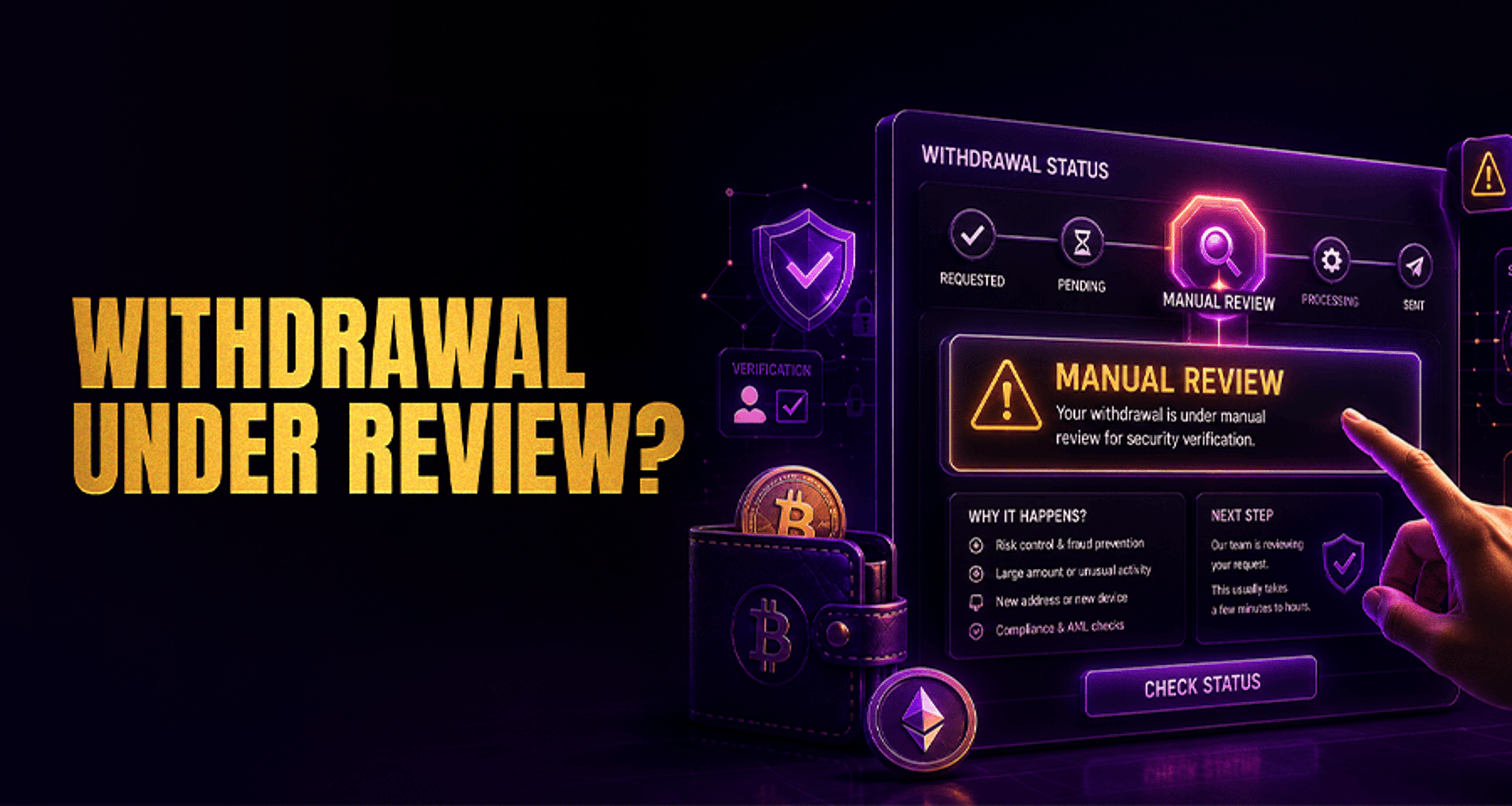 Why Your Crypto Withdrawal Is Under Manual Review?