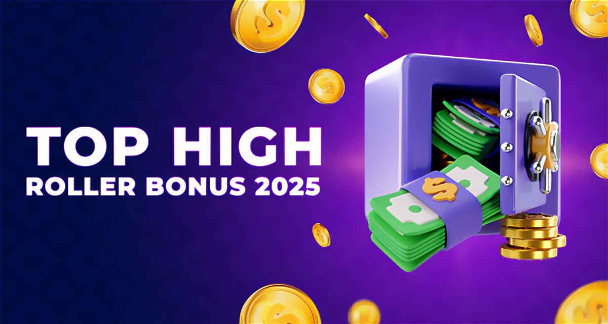 Top High Roller Bonus for VIP Casino 2025