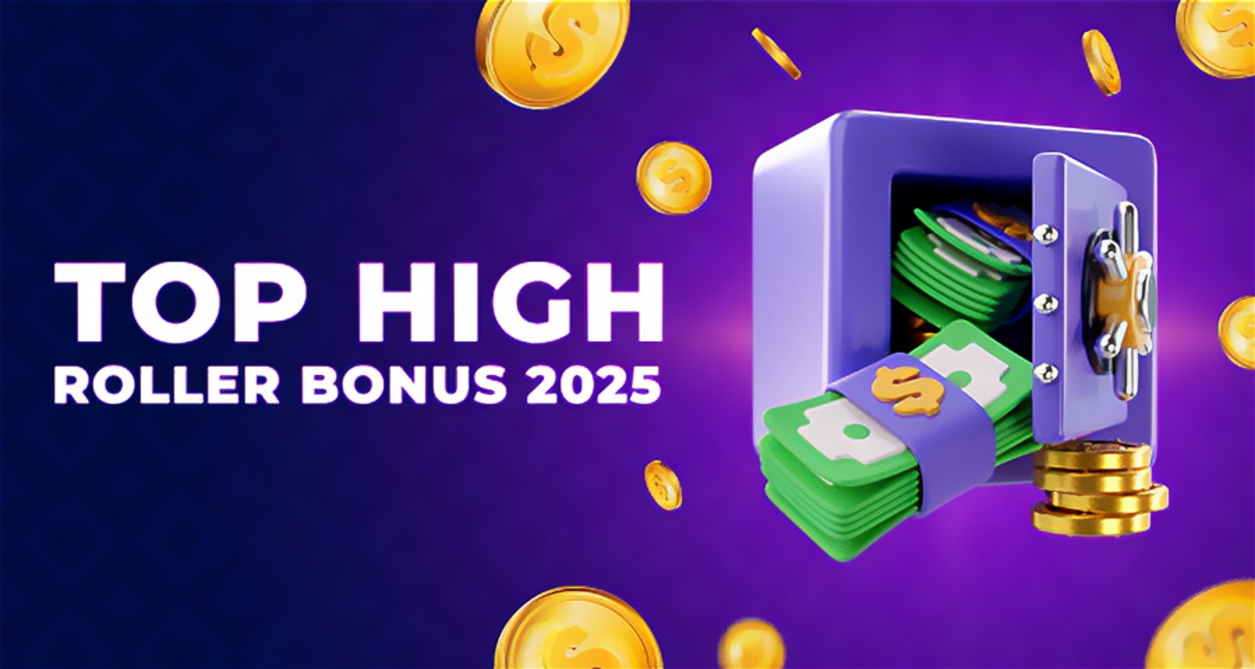 Top High Roller Bonus for VIP Casino 2025