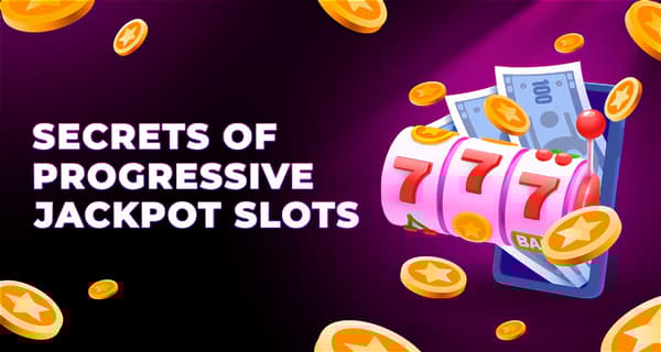 Progressive Jackpot Slots - How They Work & Best Games to Play