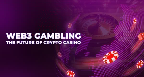 The Rise of Web3 Gambling - How Blockchain is Changing the Game