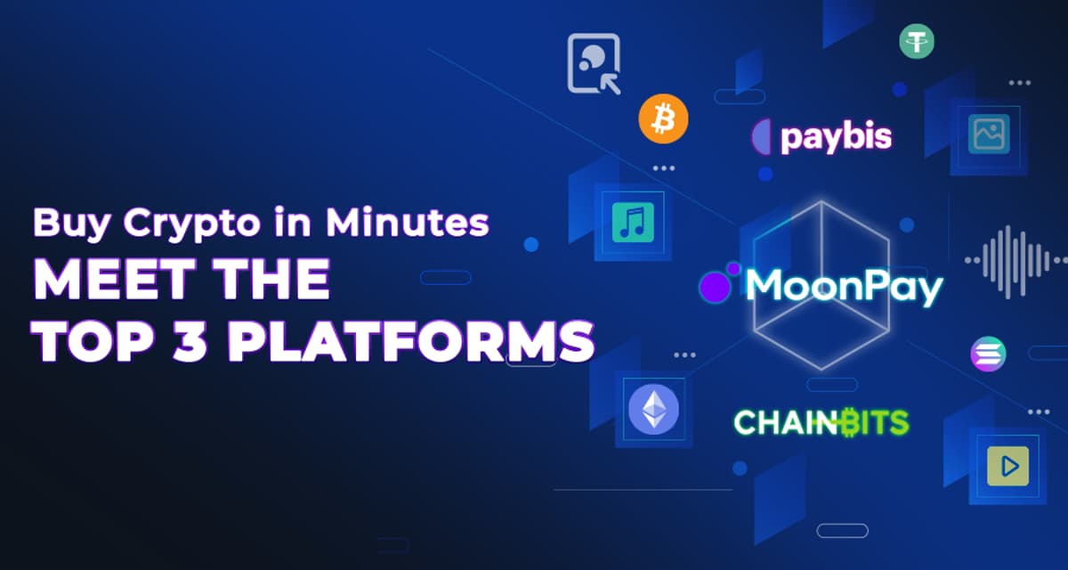 MoonPay, ChainBits, and Paybis: What they are and Which one fits your needs in 2025?