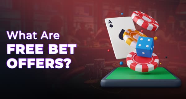 Free Bet Promotions In 2025 - How To Claim The Free Bet And Cash In