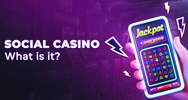 Inside the World of Social Casinos: Why Everyoneâs Playing