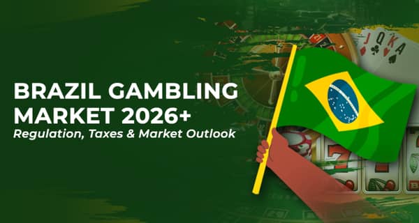 Brazil Gambling Market: Regulation, Growth & What’s Next