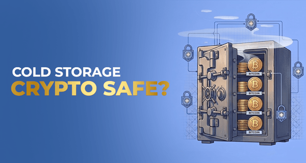 Cold Storage Crypto: Safest Way to Protect Your Assets