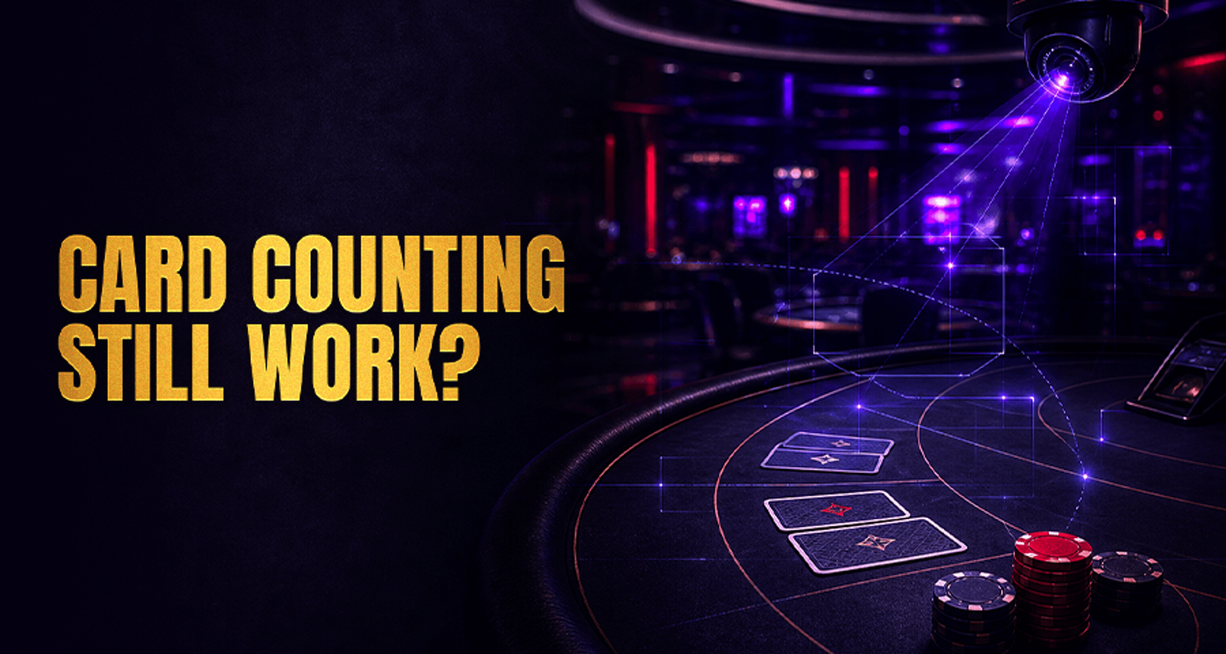 Card Counting Strategy: Does It Really Work in 2026?