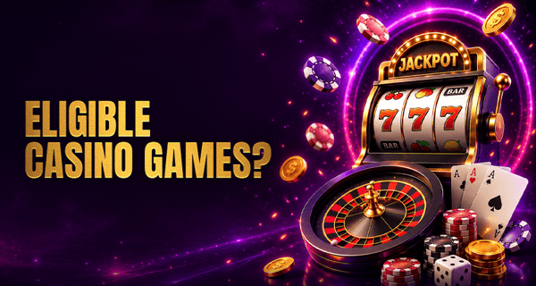 Eligible Casino Games: Clear Bonuses Faster