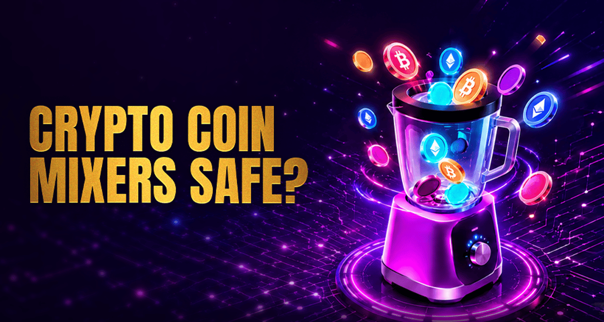 Crypto Coin Mixers Explained: Privacy or Risk?