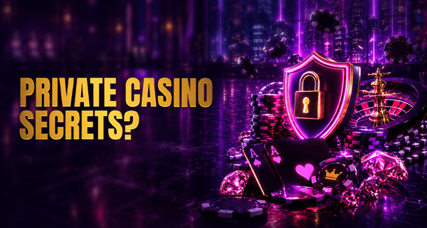 Private Casino Guide: Safe & Anonymous Gambling