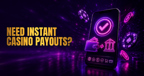 Instant Casino Payouts: Fastest Ways to Get Paid