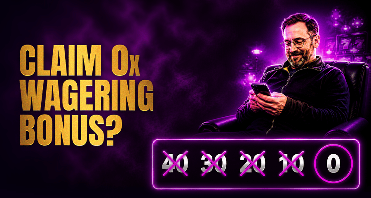 0x Wagering Requirement: Can You Really Cash Out?