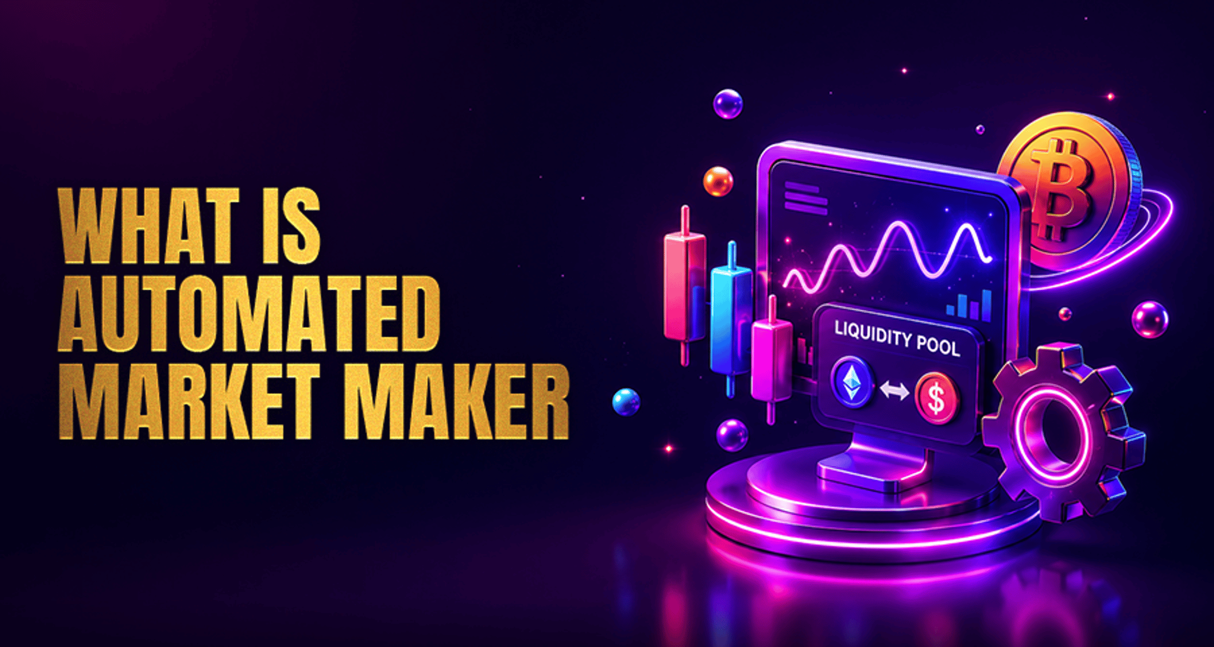 Automated Market Maker (AMM): How It Works in Crypto