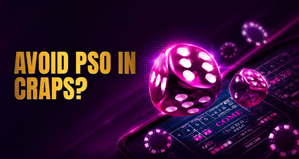 PSO in Craps: Why It Destroys Your Bankroll Fast