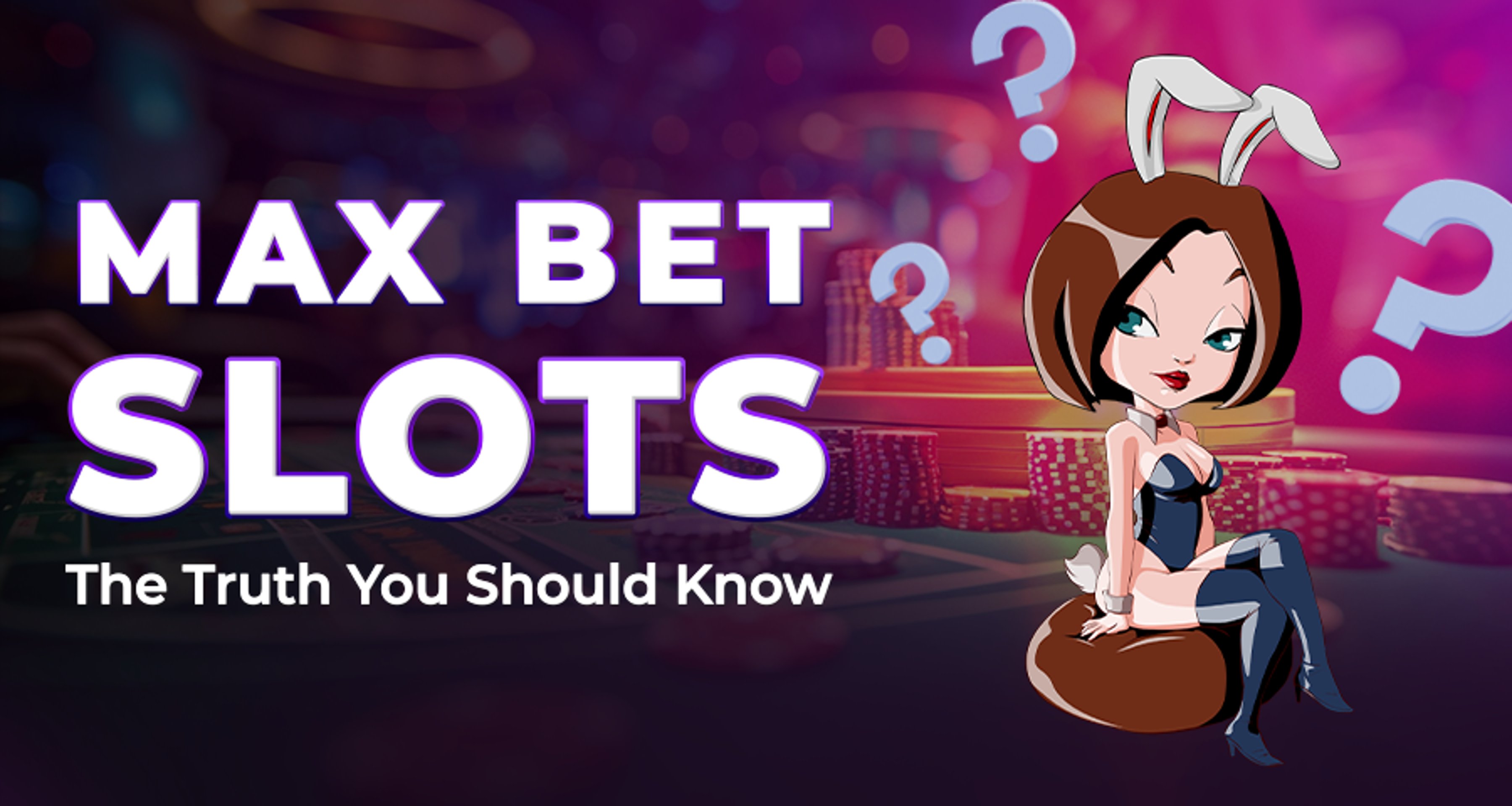 Max Bet Slots - Do Bigger Bets Really Mean Bigger Wins