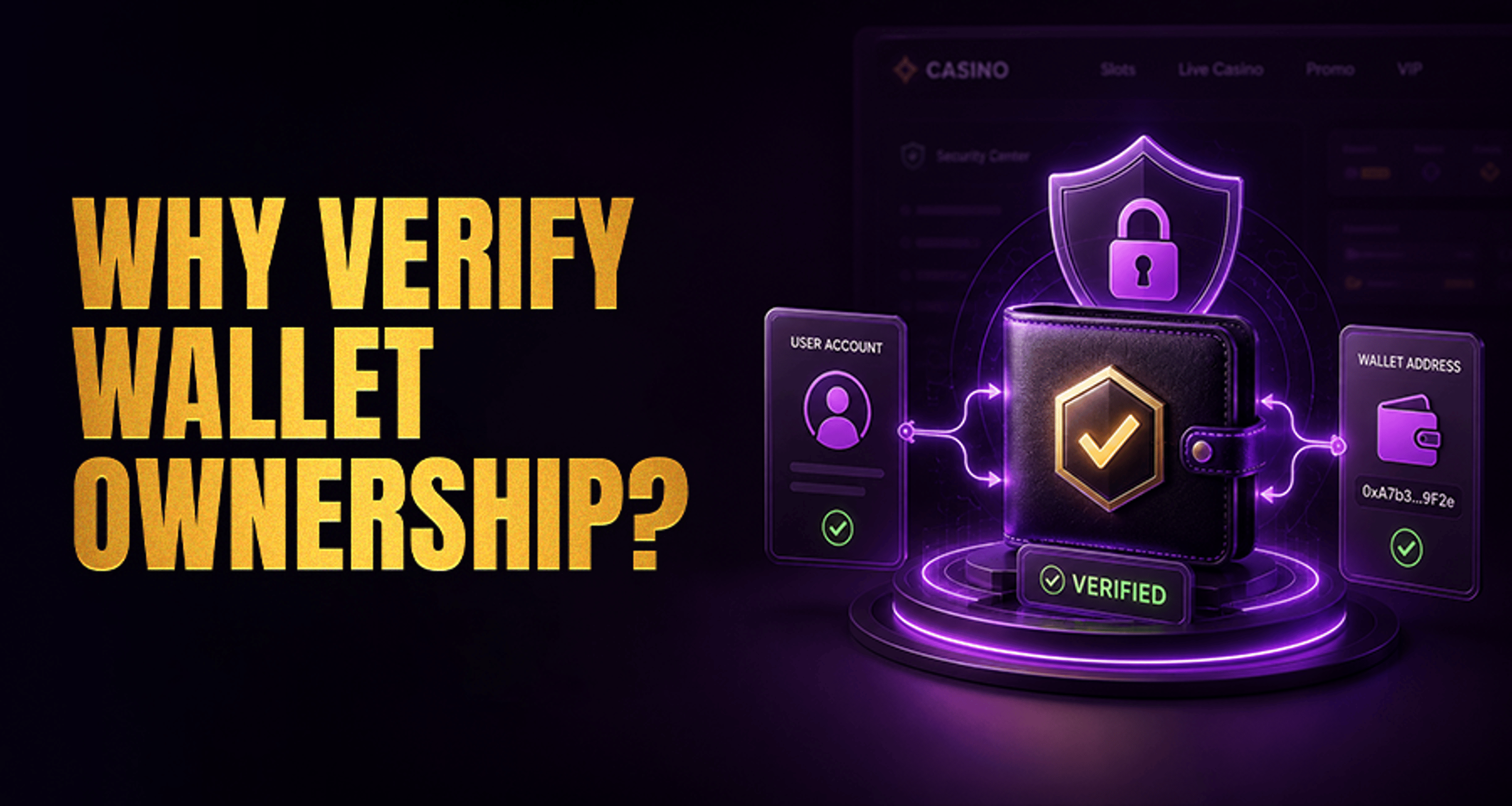 Why a Casino May Ask You to Confirm Wallet Ownership?