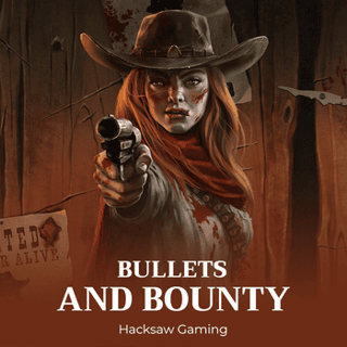 BULLETS AND BOUNTY